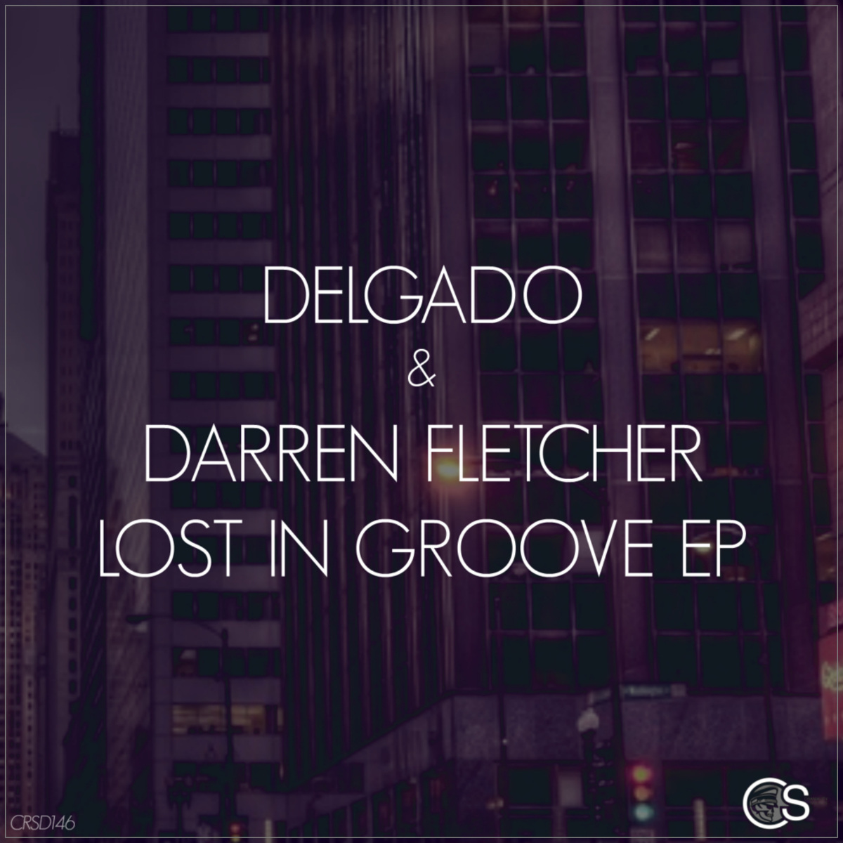 Delgado & Darren Fletcher - Lost In Groove EP / Craniality Sounds