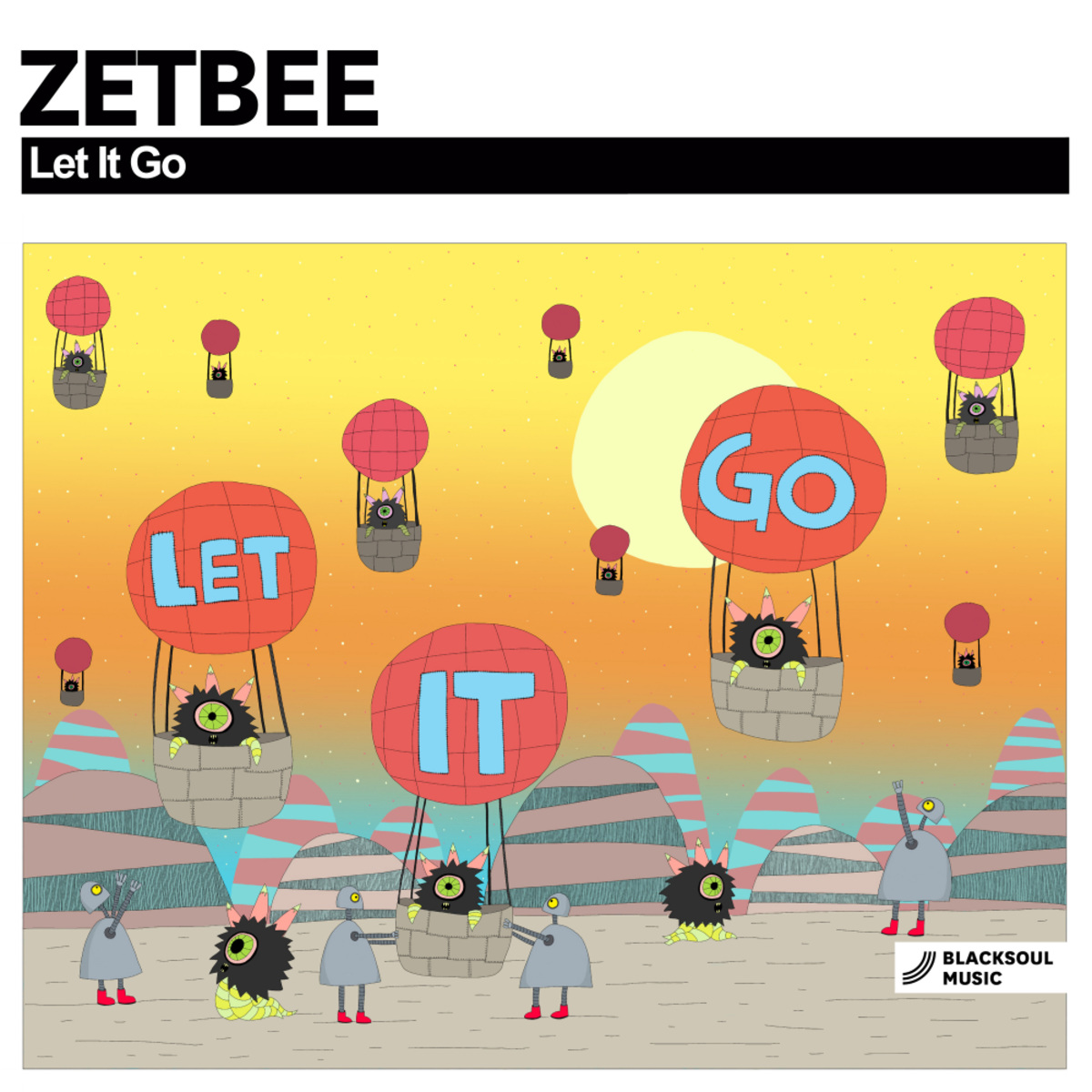 Zetbee - Let It Go / Blacksoul Music