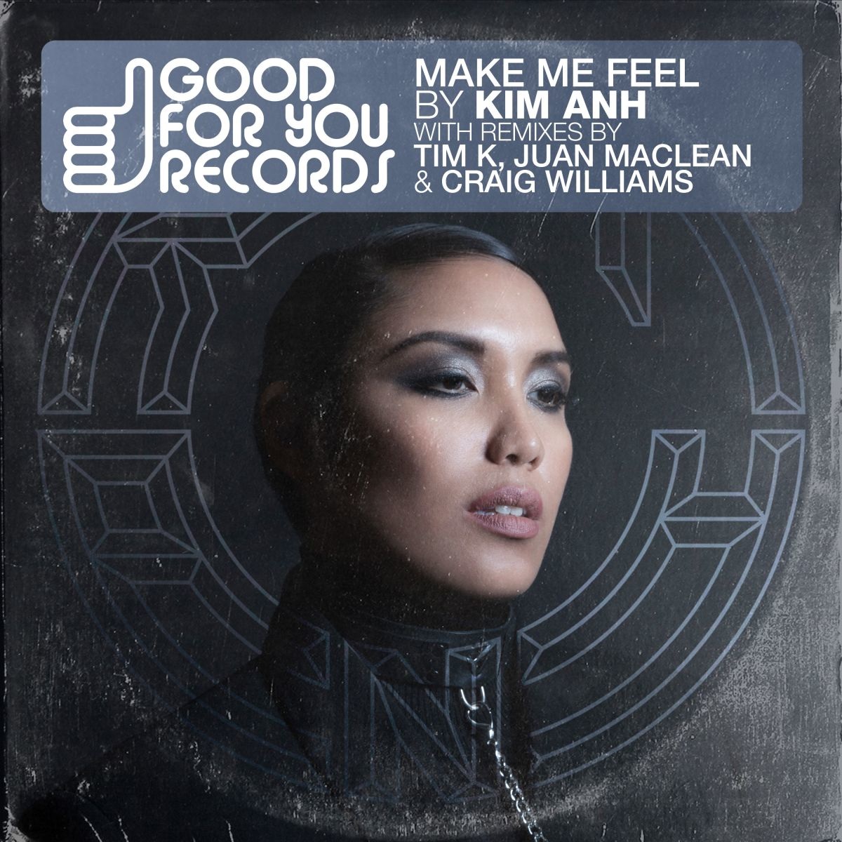Kim Anh - Make Me Feel / Good For You Records