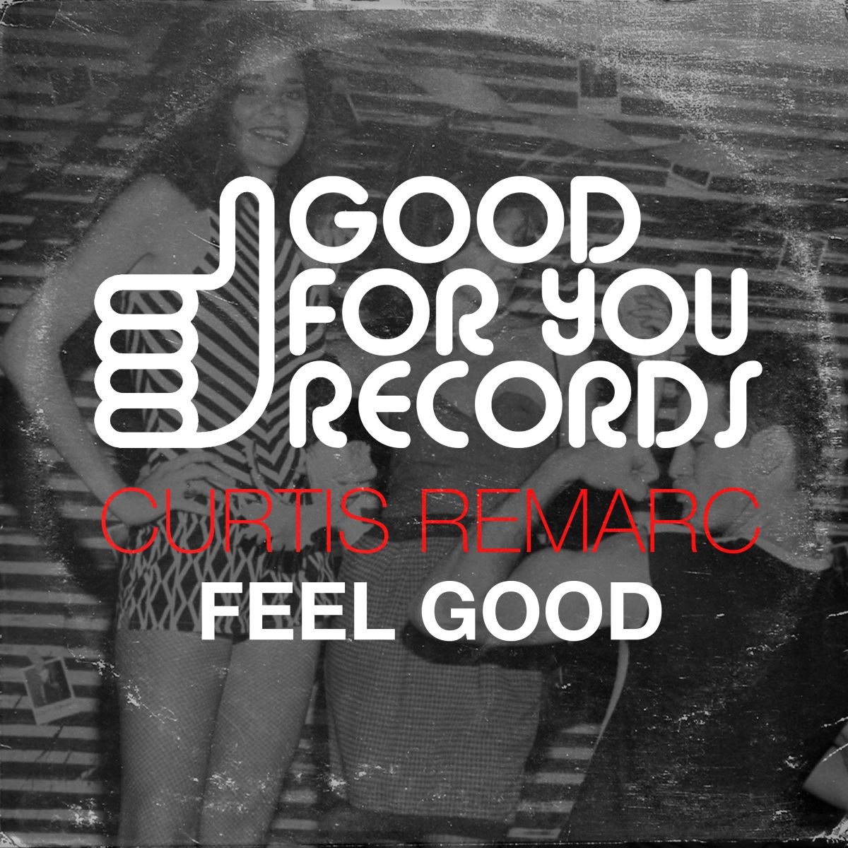 Curtis Remarc - Feel Good / Good For You Records