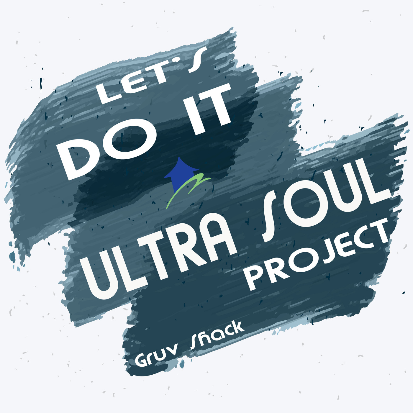 Ultra Soul Project - Let's Do It / Gruv Shack Digital