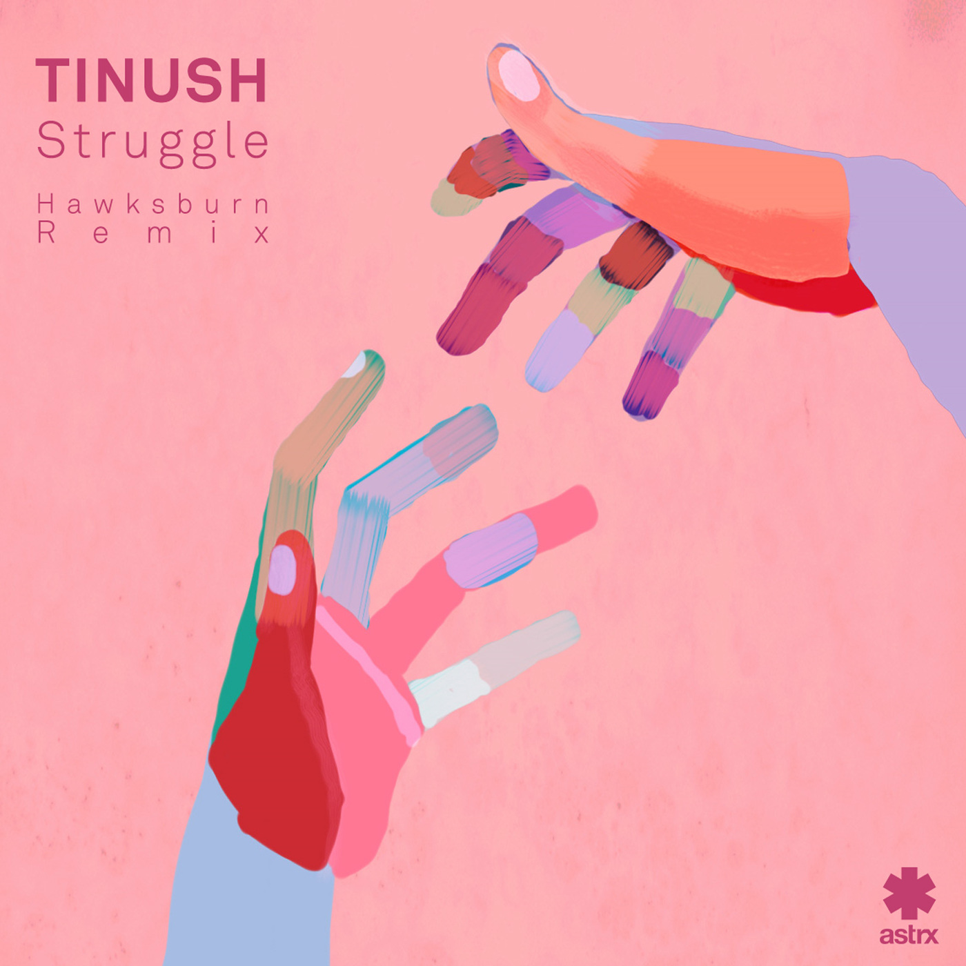Tinush - Struggle (Hawksburn Remix) / Astrx Records