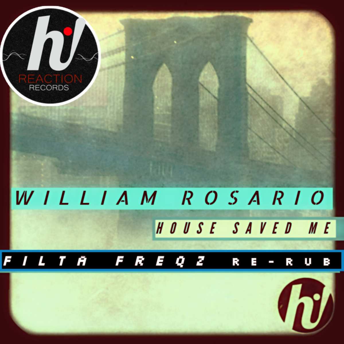 William Rosario - House Saved Me / Hi! Reaction