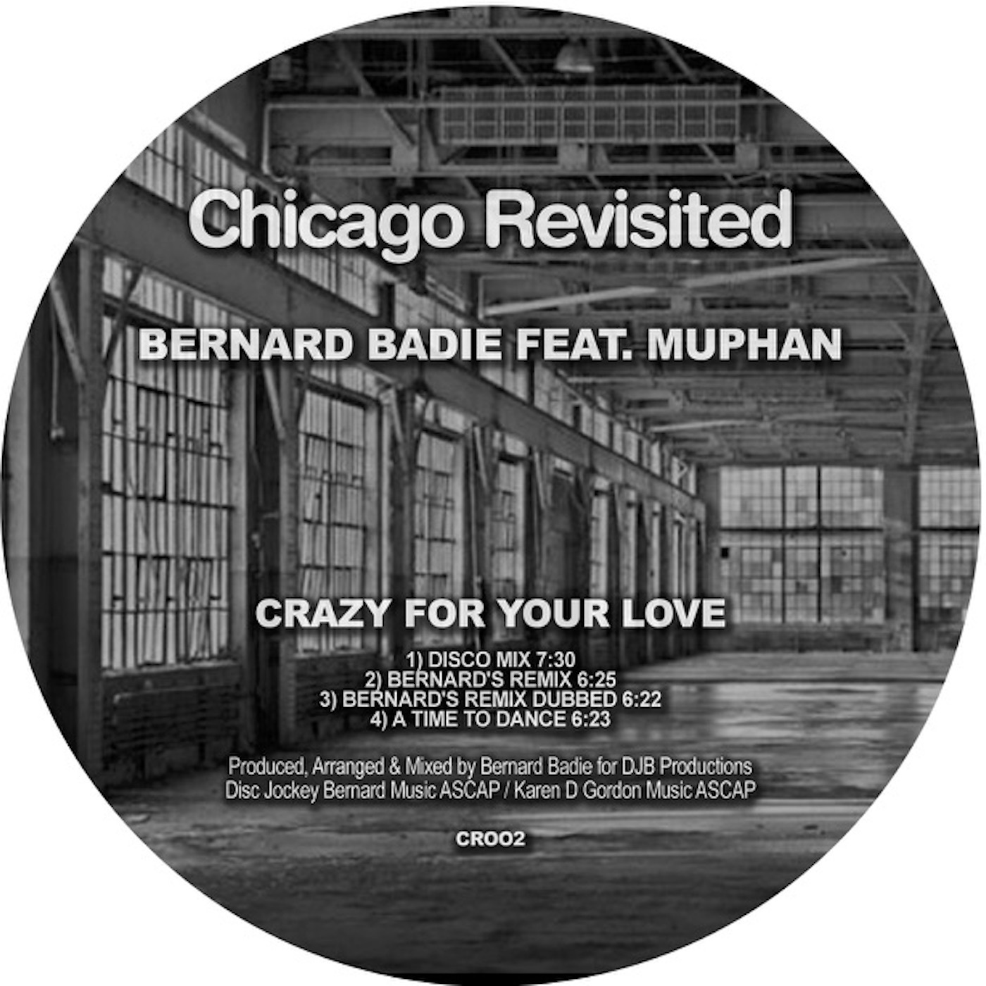 Bernard Badie - Crazy For Your Love / Chicago Revisited