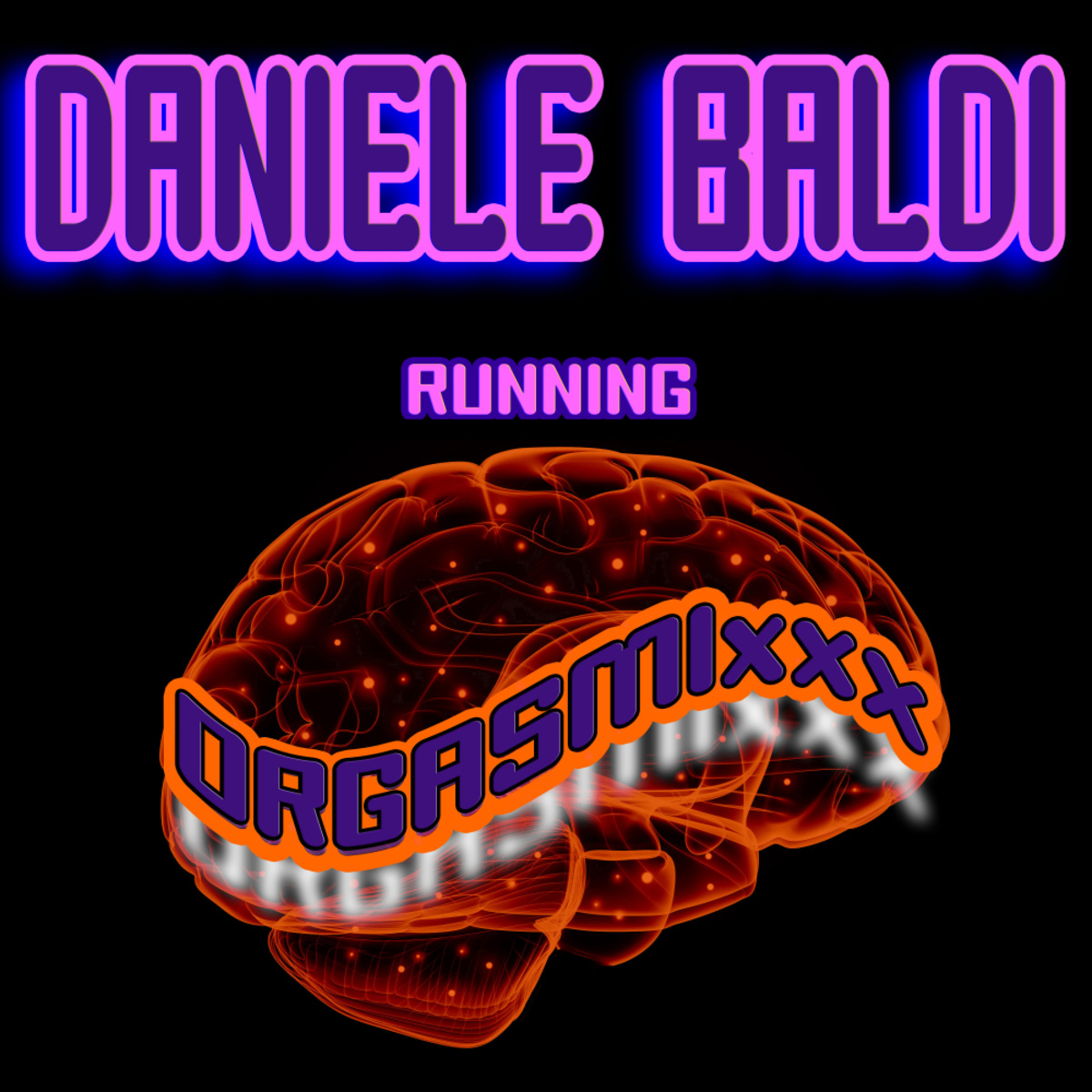 Daniele Baldi - Running / ORGASMIxxx