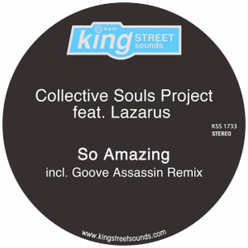Collective Souls Project feat Lazarus - So Amazing / King Street Sounds