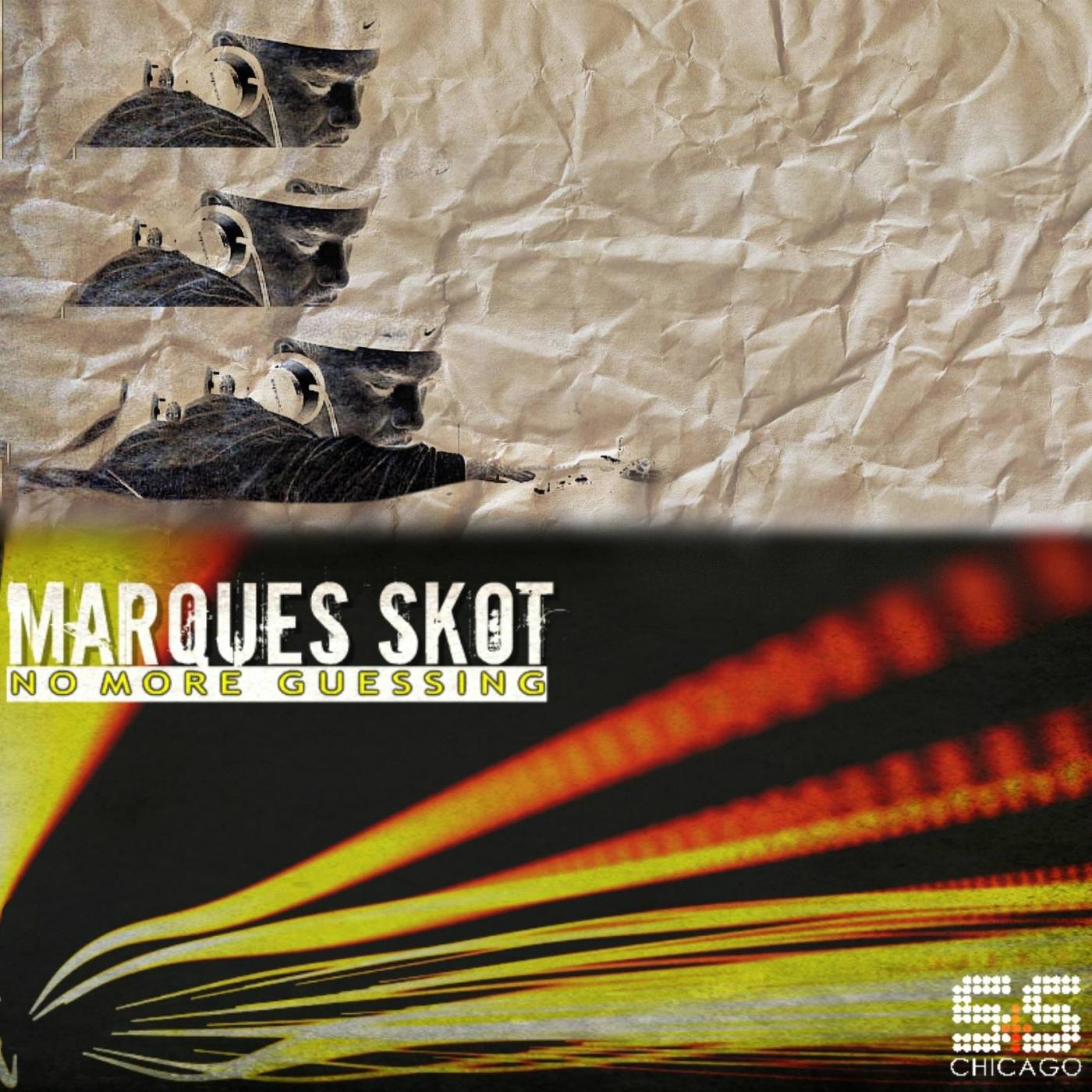 Marques Skot - No More Guessing / S&S Records