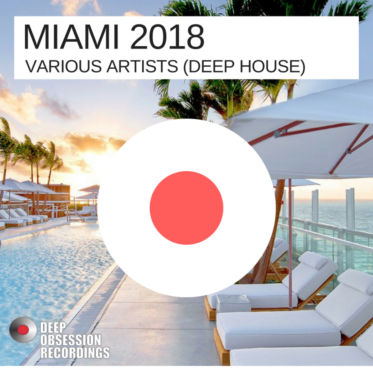 VA - Miami 2018 (Deep House) / Deep Obsession Recordings