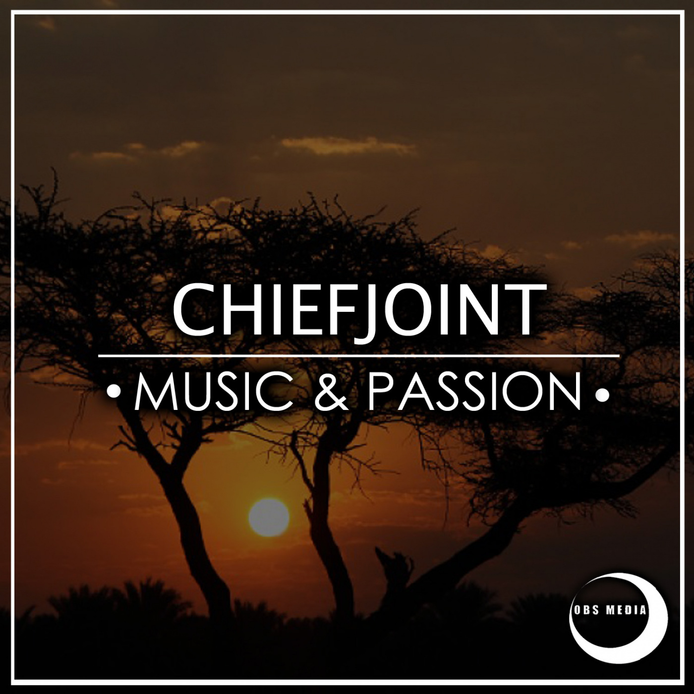 ChiefJoint - Music & Passion / OBS Media