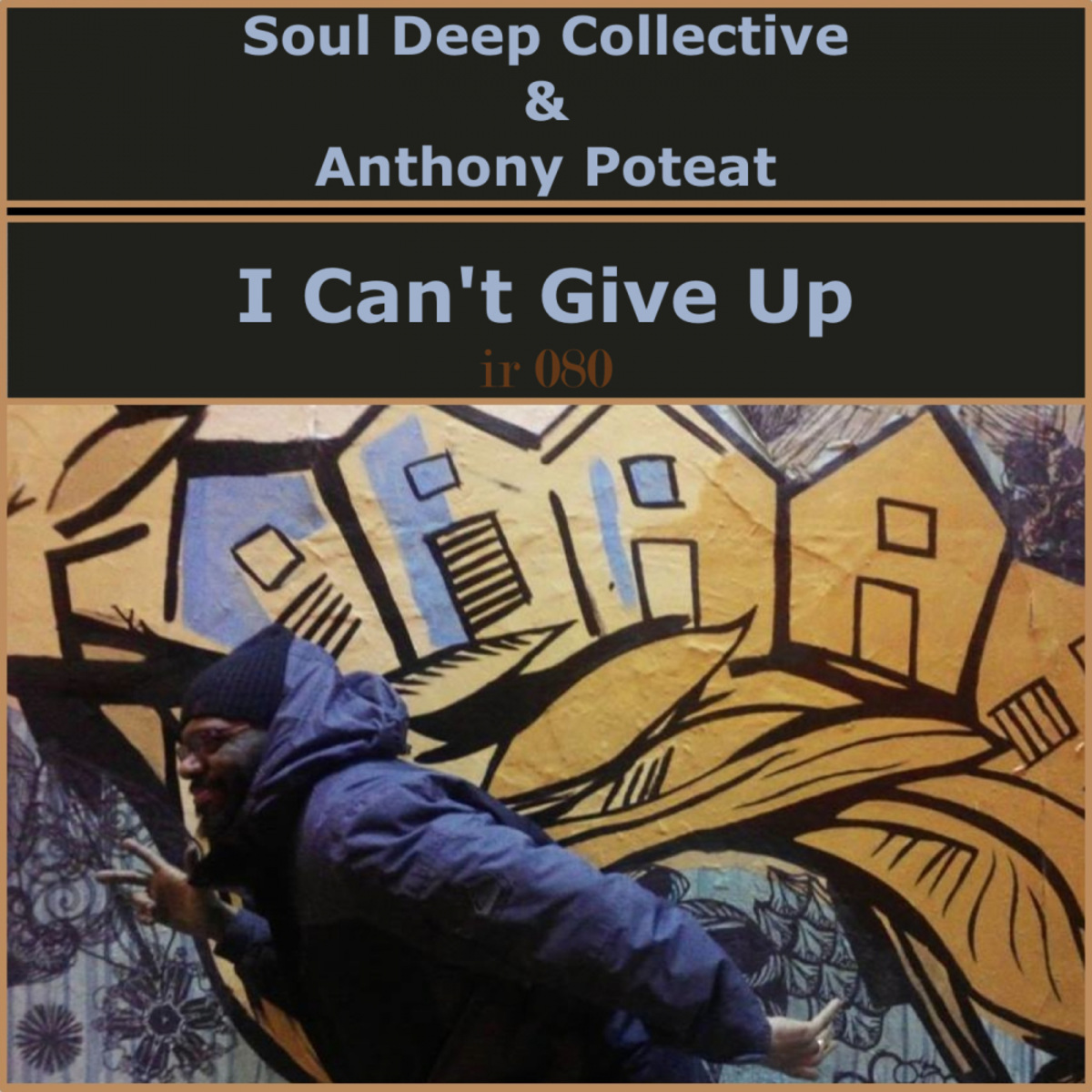 Soul Deep Collective & Anthony Poteat - I Can't Give Up / Integrity Records