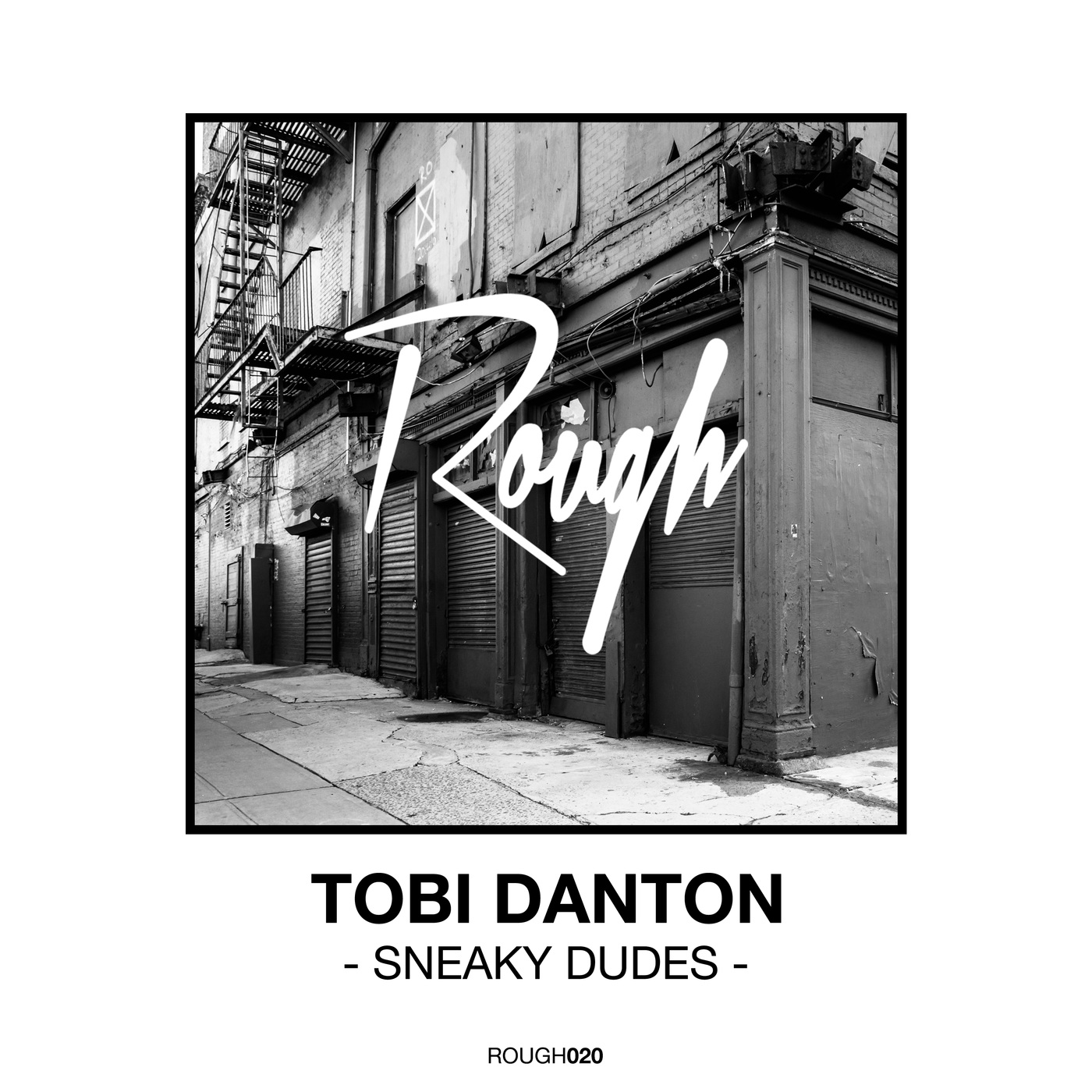 Tobi Danton - Sneaky Dudes / Rough Recordings