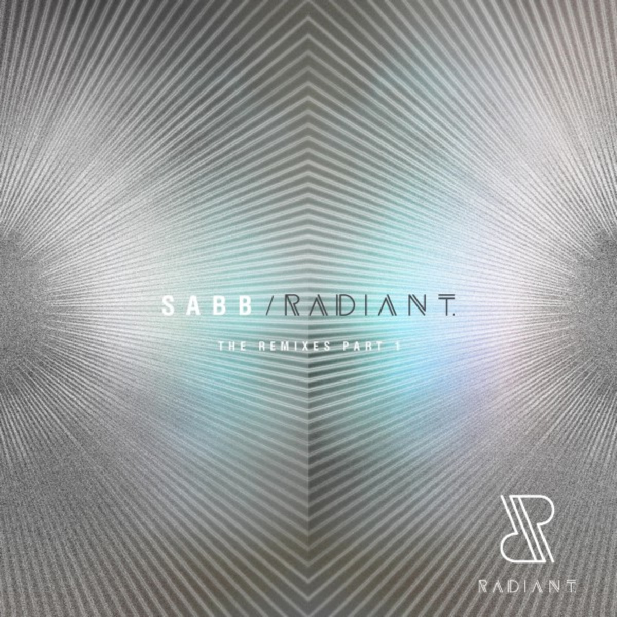 Sabb - RADIANT the Remixes, Pt.1 / RADIANT.