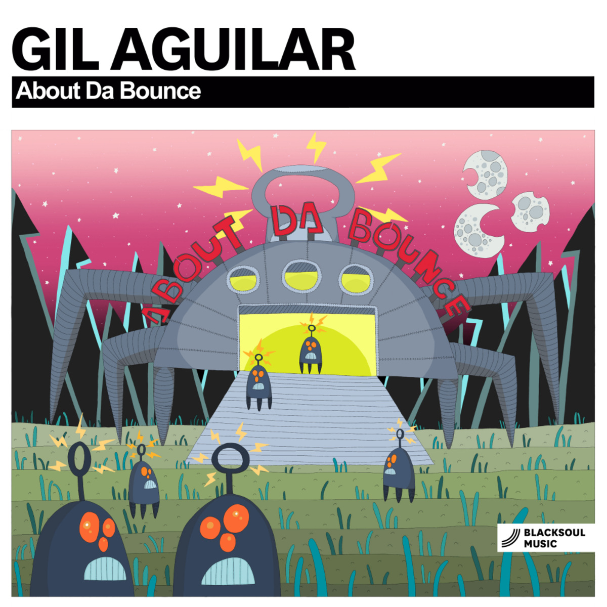 Gil Aguilar - About Da Bounce / Blacksoul Music