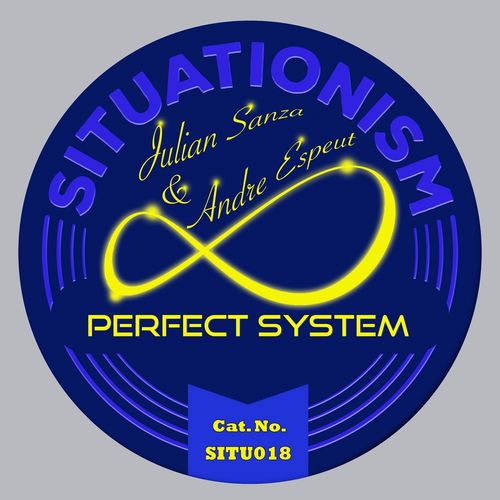 Julian Sanza & Andre Espeut - Perfect System / Situationism