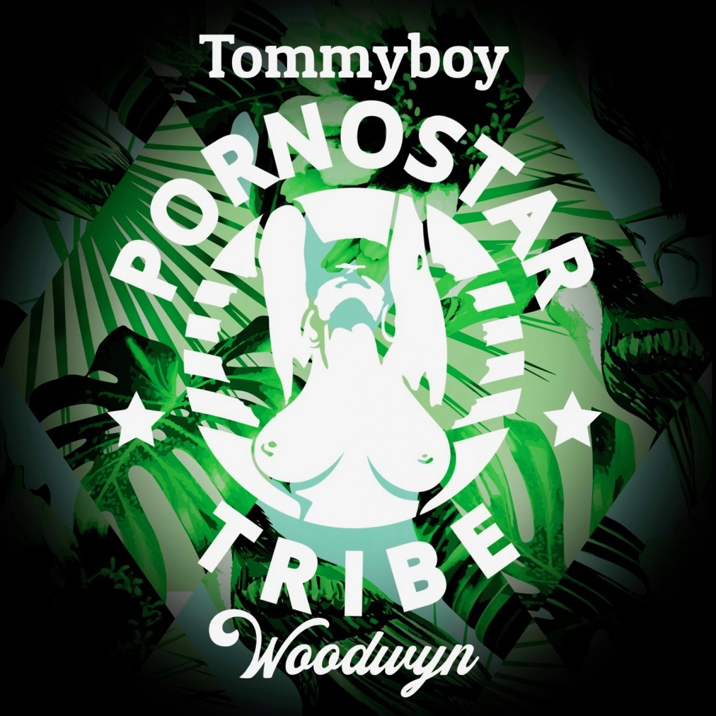 Tommyboy - Woodwyn / PornoStar Records