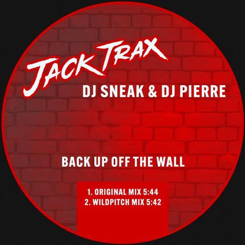 DJ Sneak & DJ Pierre - Back Up Off The Wall / Jack Trax Records
