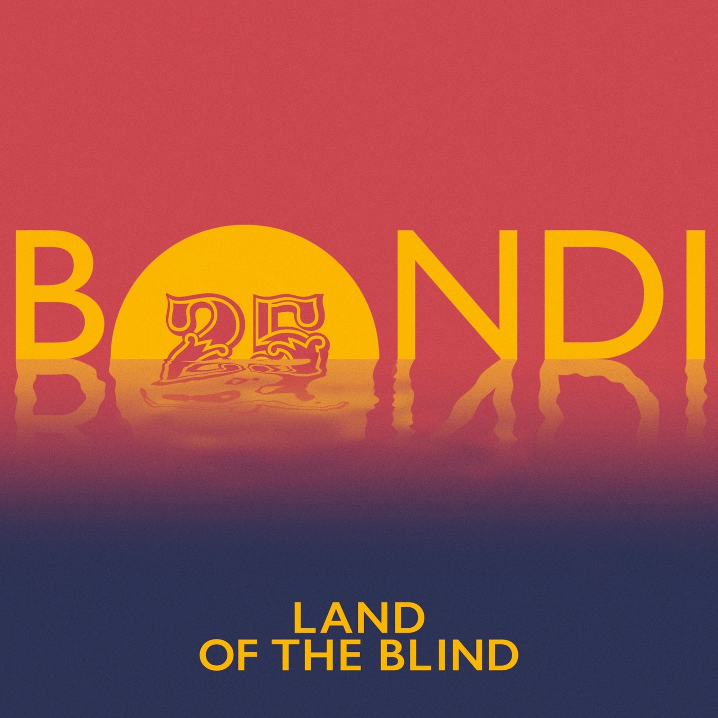 Bondi - Land of the Blind / Bar 25 Music