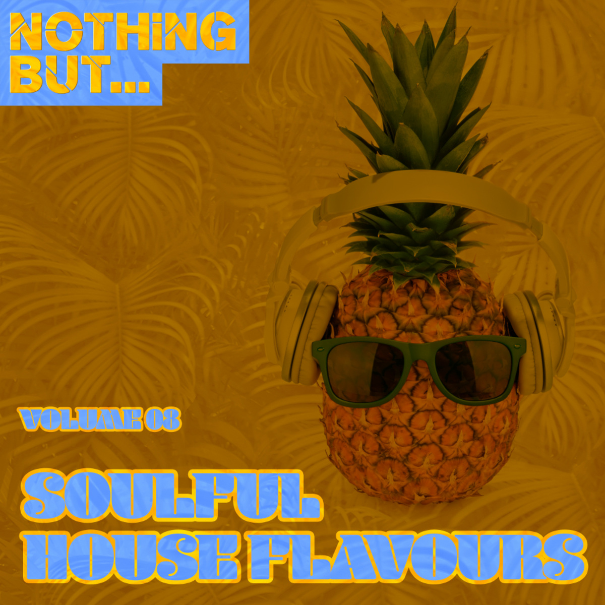 VA - Nothing But... Soulful House Flavours, Vol. 08 / Nothing But