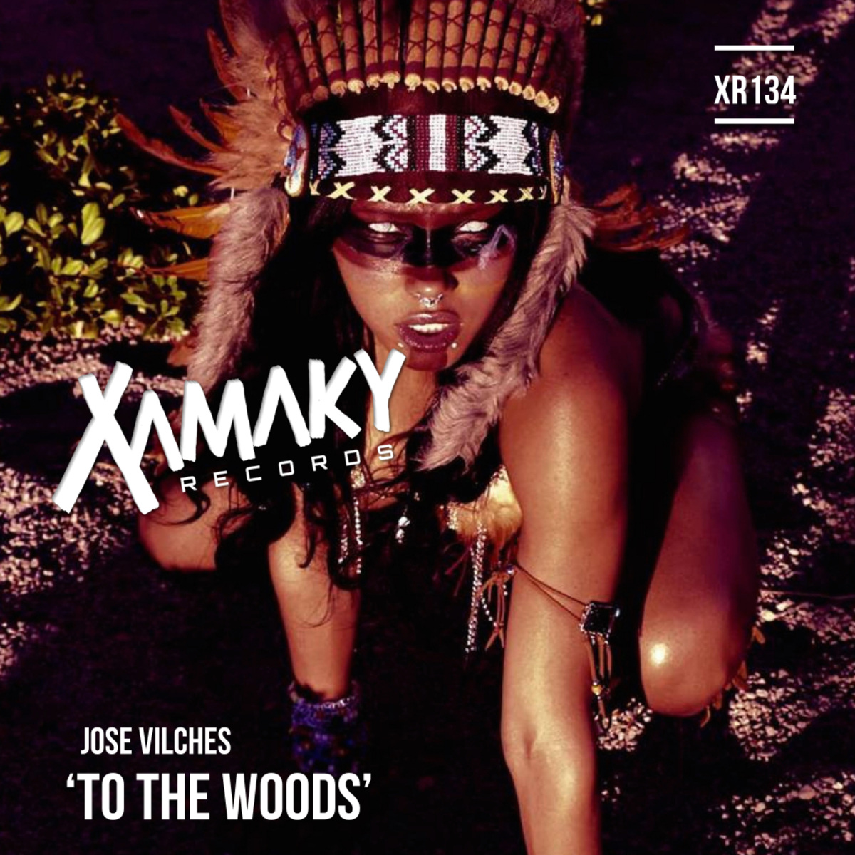 Jose Vilches - To The Woods / Xamaky Records