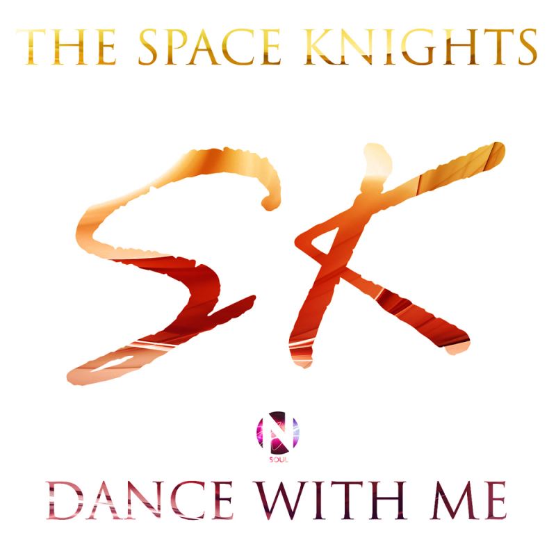 The Space Knights - Dance With Me / NSoul Records