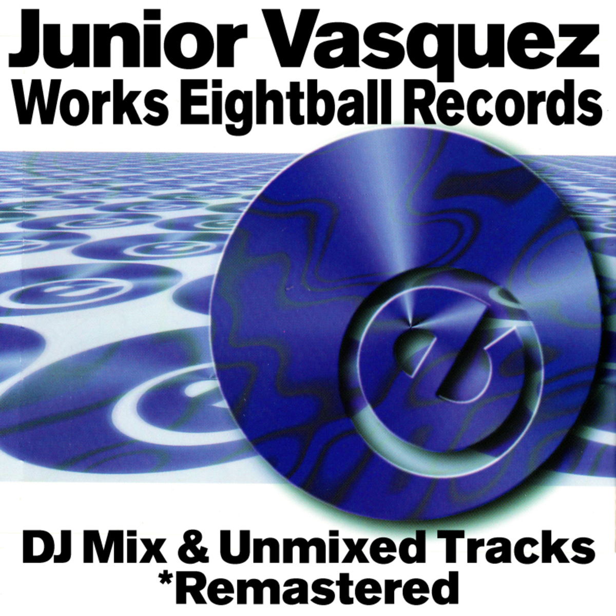 VA - Junior Vasquez Works Unmixed Tracks / Eightball Records Digital
