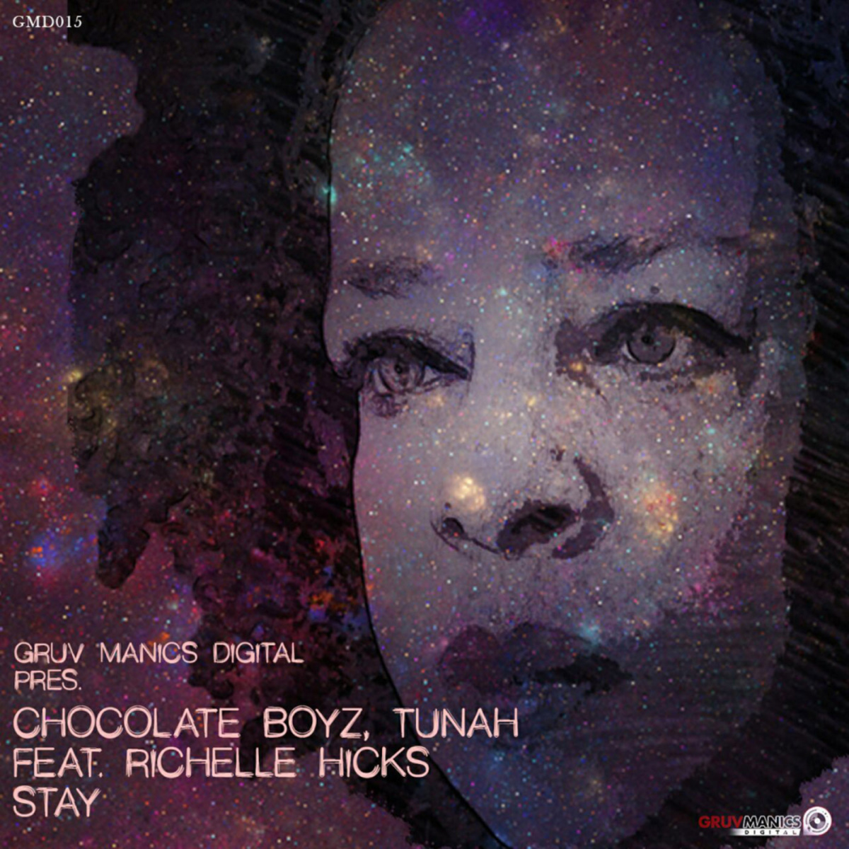 Chocolate Boyz & Tunah ft Richelle Hicks - Stay / Gruv Manics Digital SA