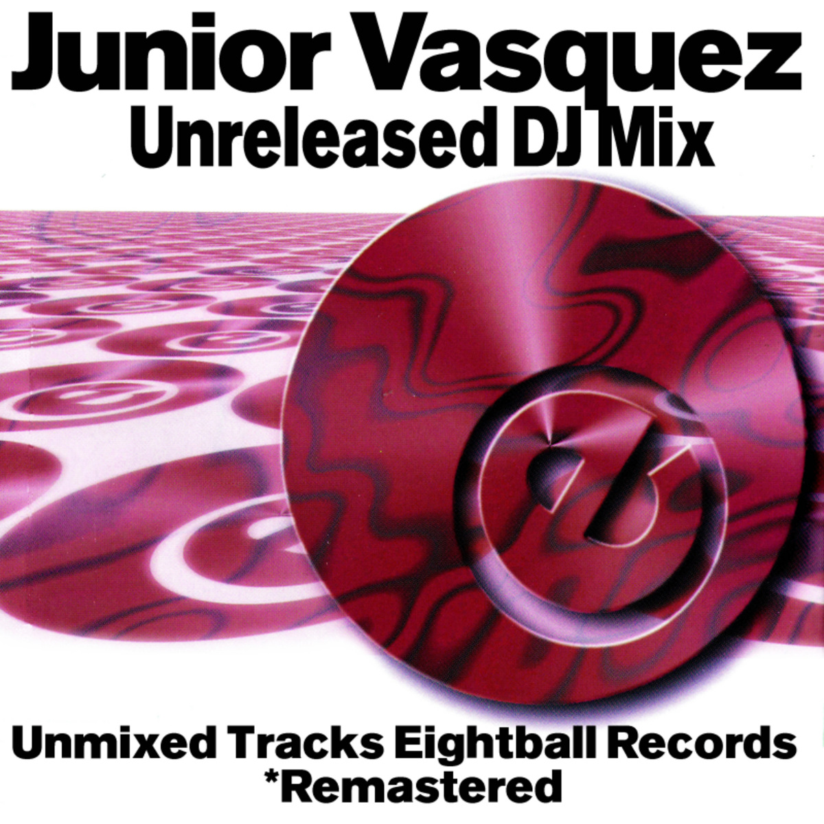 VA - Junior Vasquez Unreleased DJ Mix / Eightball Records Digital