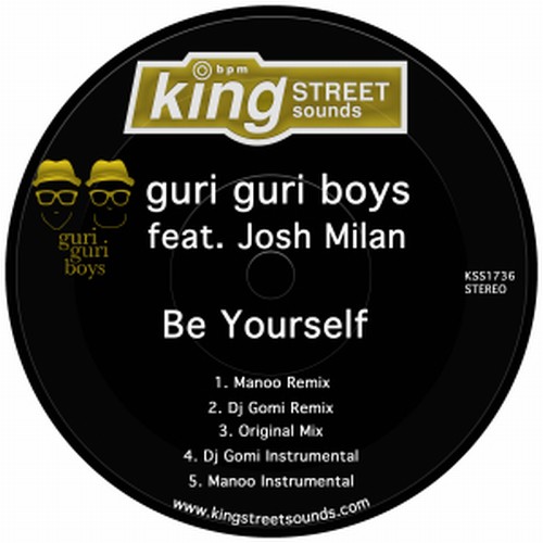 Guri Guri Boys ft Josh Milan - Be Yourself / King Street Sounds