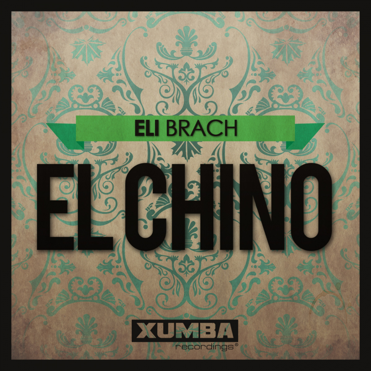 Eli Brach - El Chino / Xumba Recordings