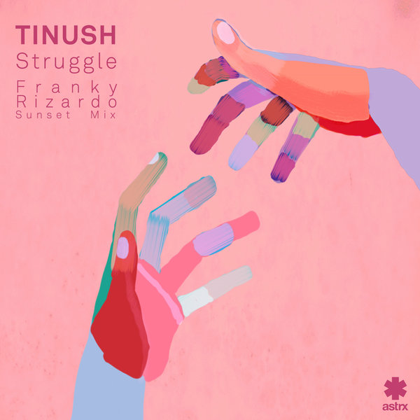 Tinush - Struggle (Franky Rizardo Sunset Mix) / Astrx Records