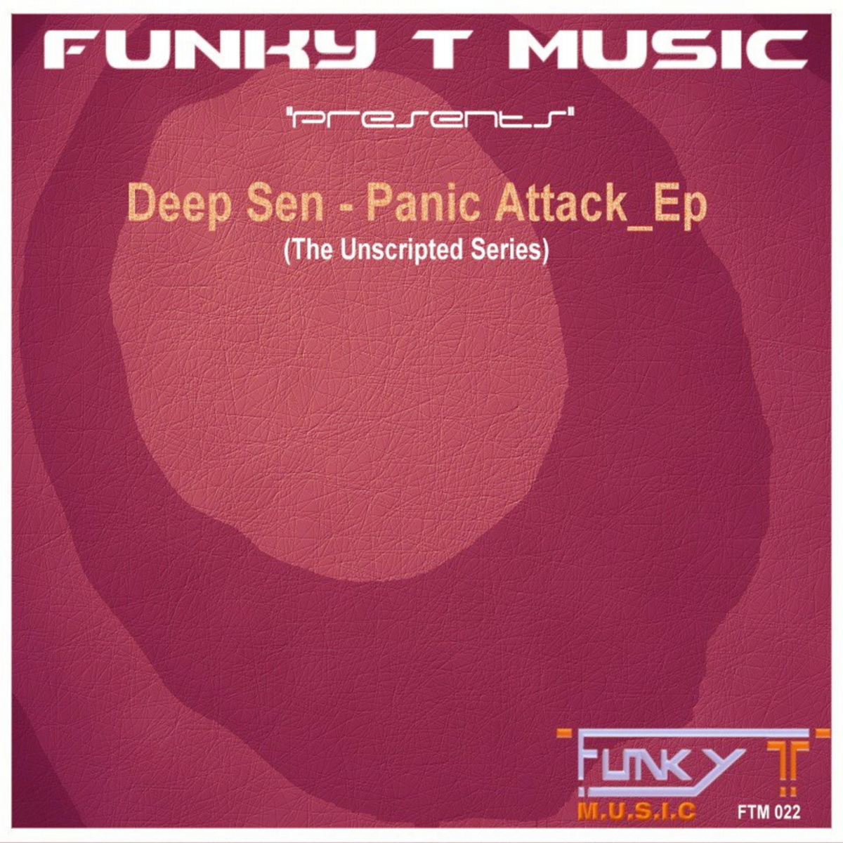 Deep Sen - Panic Attack_Ep / Funky T Music