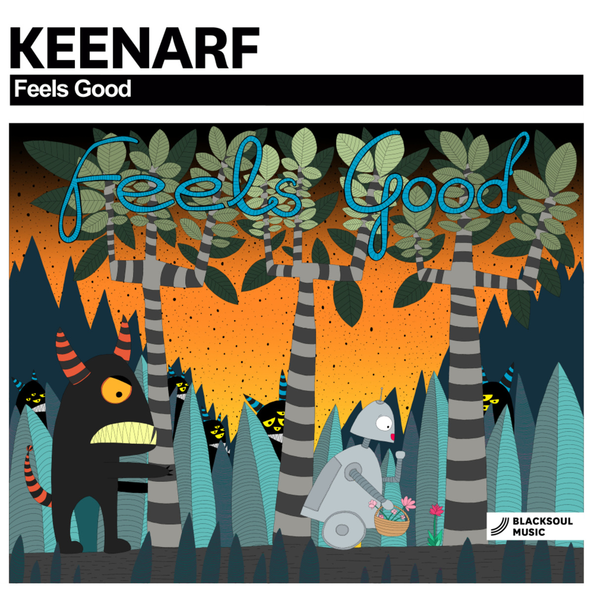 Keenarf - Feels Good / Blacksoul Music