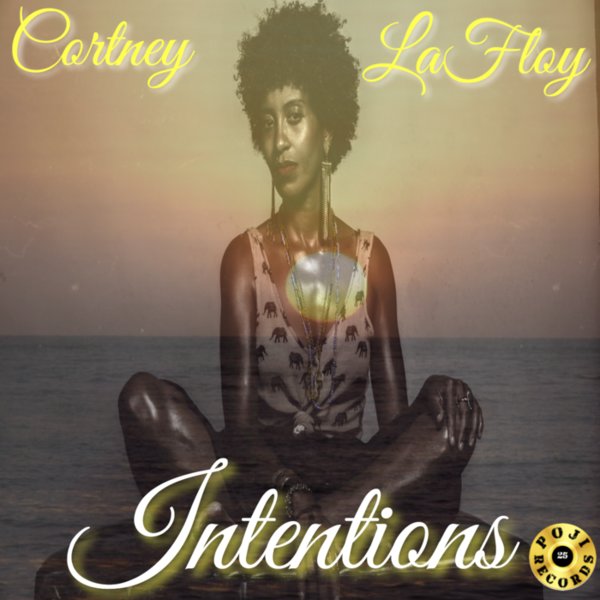 Cortney LaFloy - Intentions / POJI Records