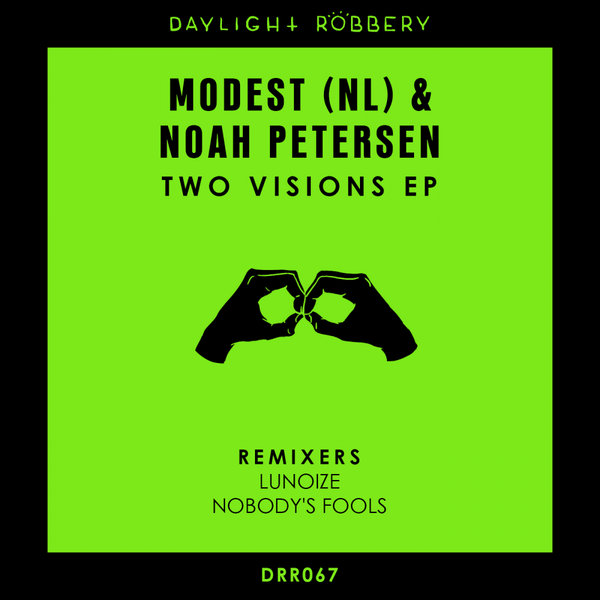 Modest (NL) & Noah Petersen - Two Visions EP / Daylight Robbery Records