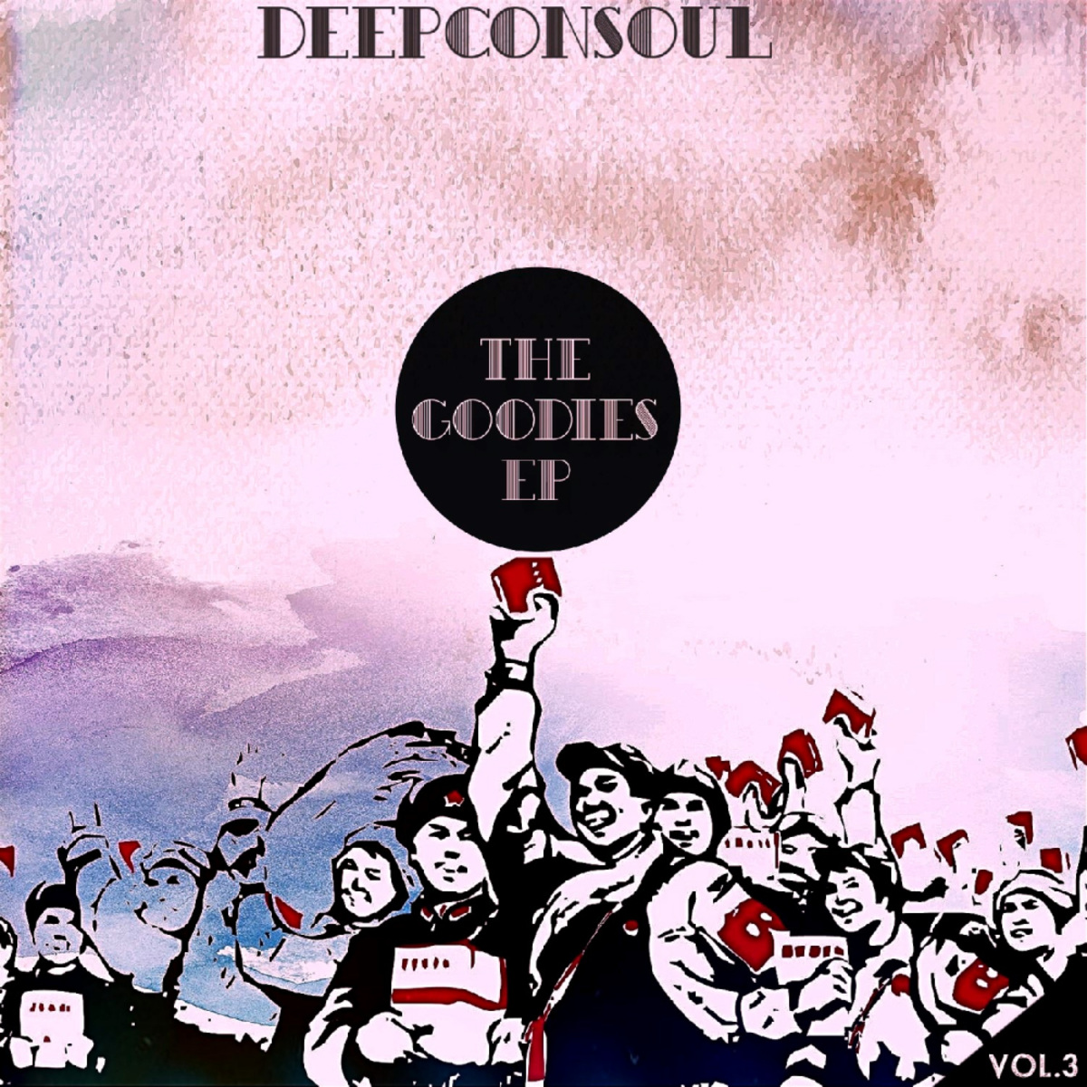 Deepconsoul - The Goodies, Vol. 3 / Deepconsoul Sounds