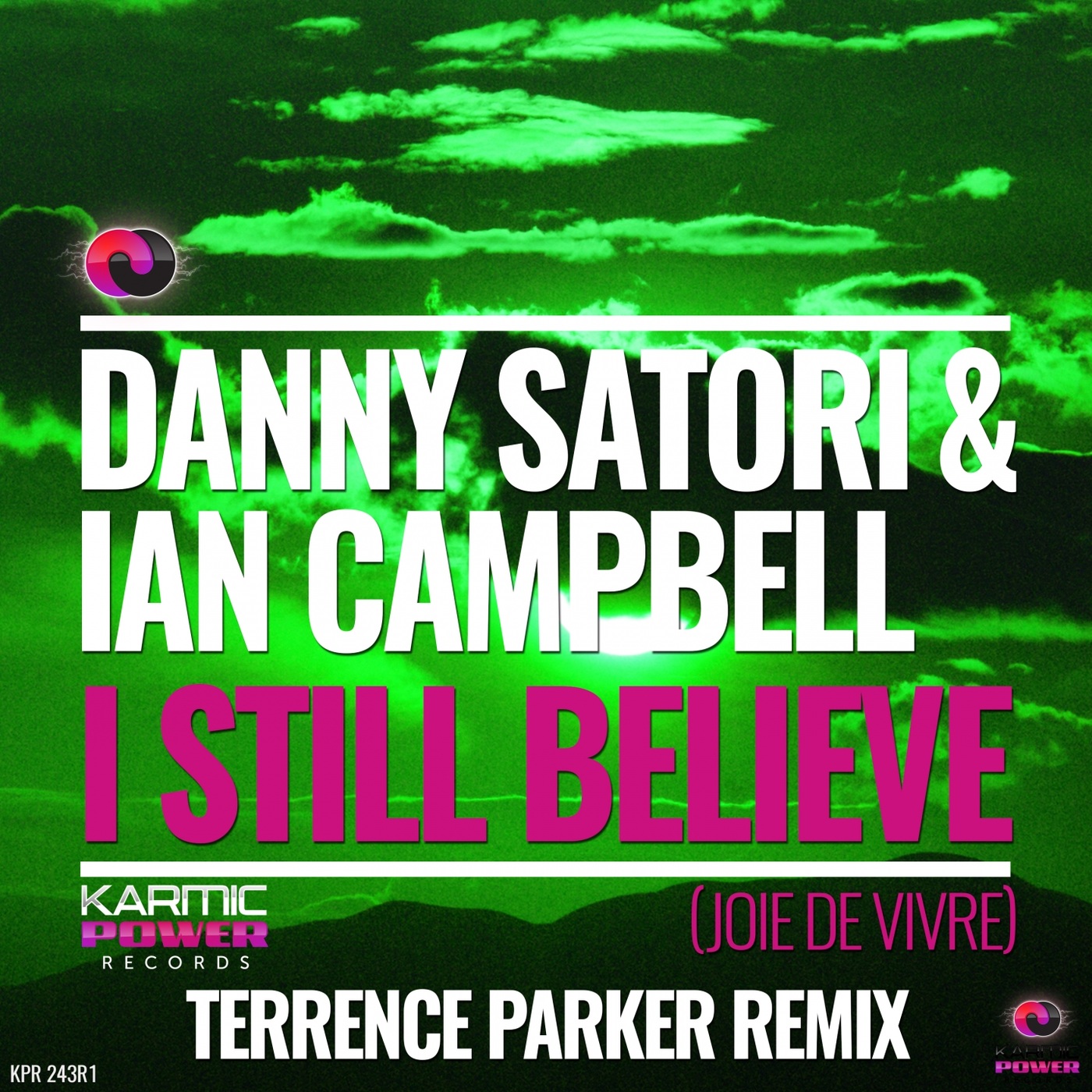 Danny Satori & Ian Campbell - I Still Believe (Joie De Vivre) / Karmic Power Records