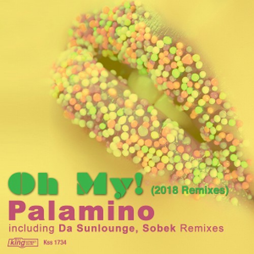 Palamino - Oh My! (Remixes) / King Street Sounds