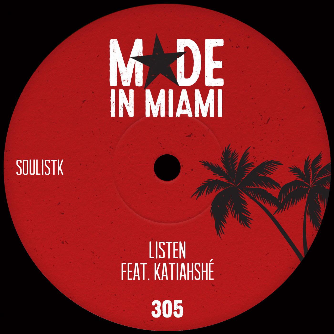 Soulistk - Listen (feat. Katiahshé) / Made In Miami