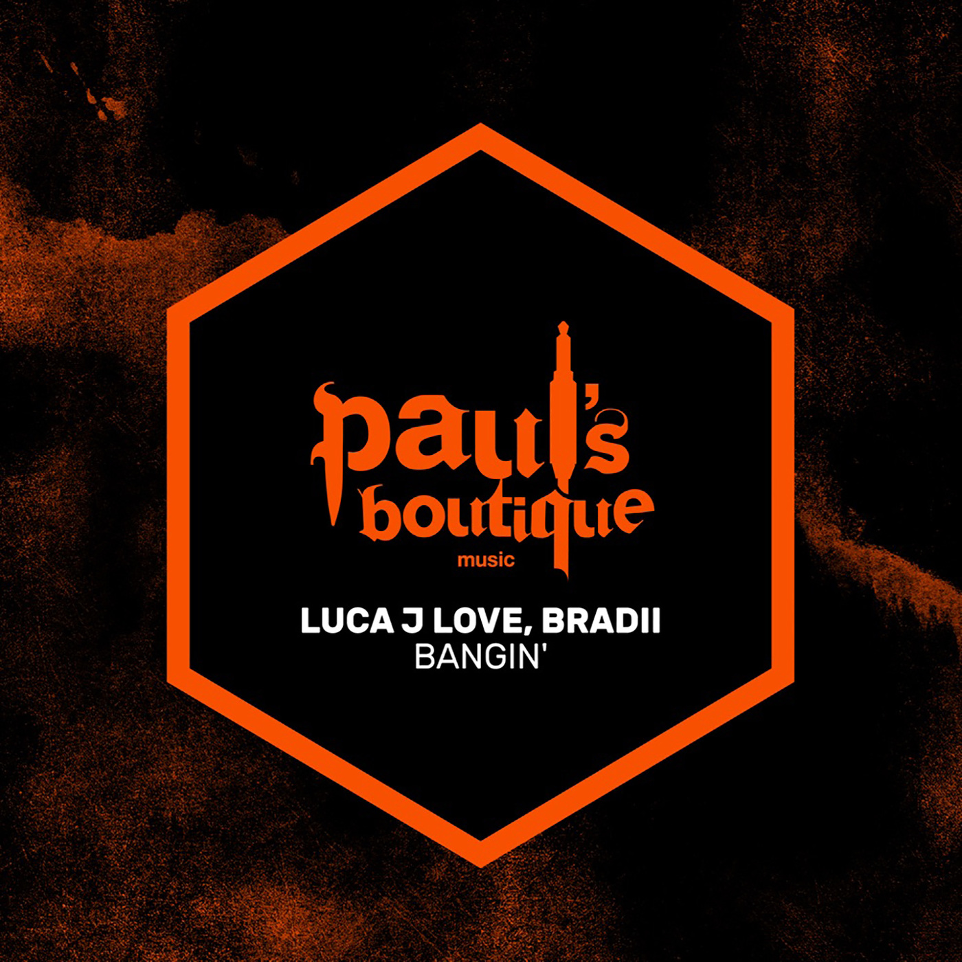 LucaJLove & BRADII - Bangin' / Paul's Boutique