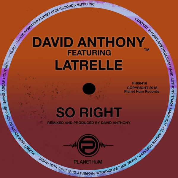 David Anthony ft Latrelle - So Right / Planet Hum