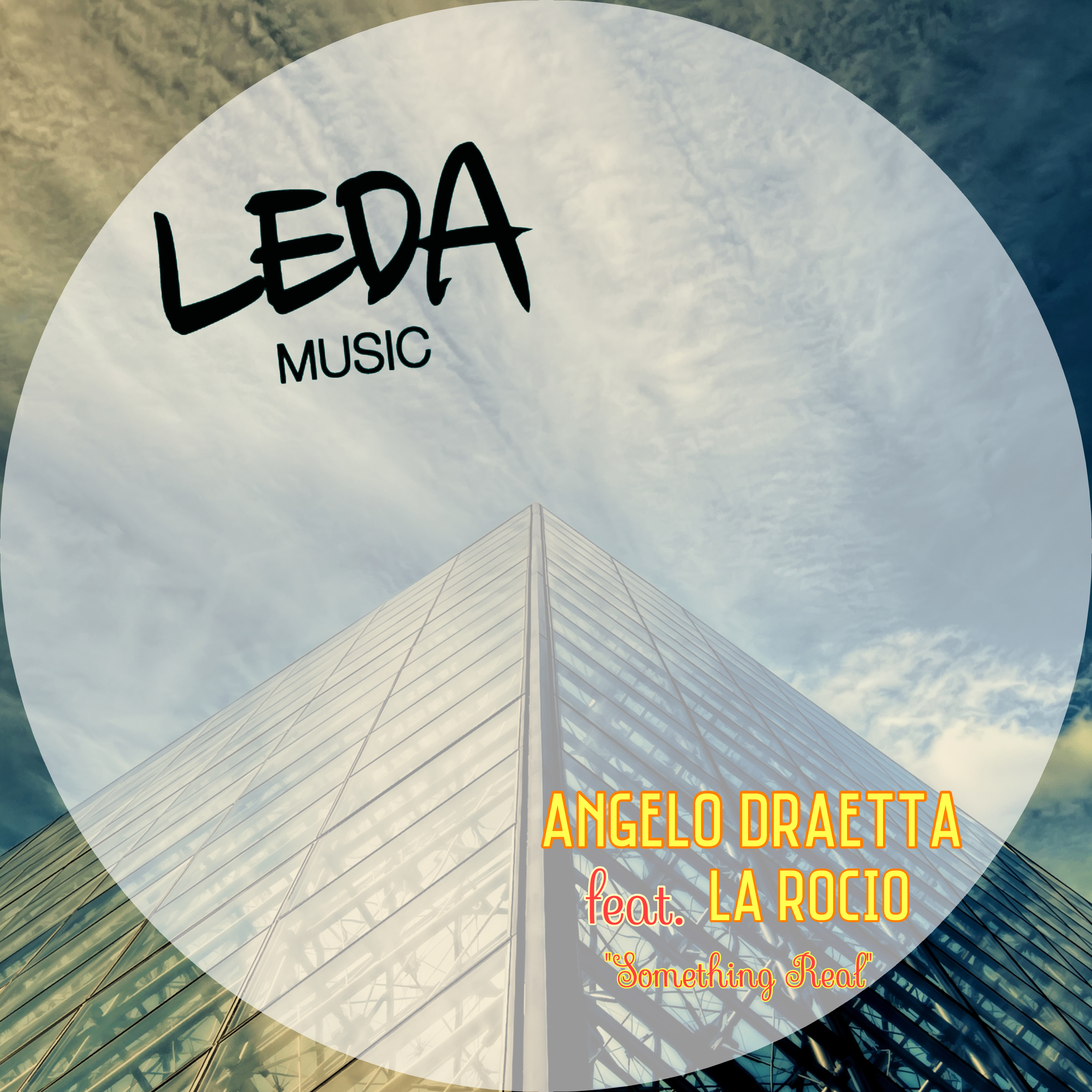 Angelo Draetta ft La Rocio - Something Real / Leda Music