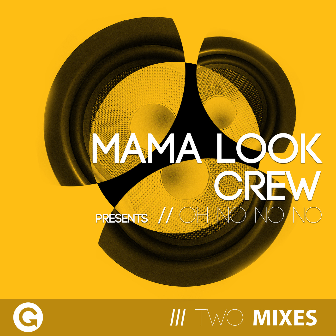 Mama Look Crew - Oh No No No / GRAND Music