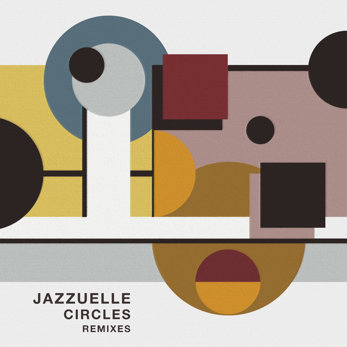Jazzuelle - Circles (Remixes) / Get Physical