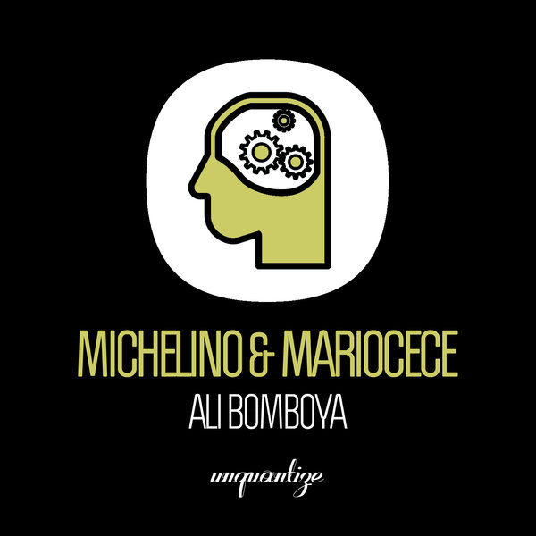 Michelelino & MarioCece - Ali Bomboya / Unquantize