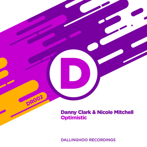 Danny Clark & Nicole Mitchell - Optimistic / Dallinghoo Recordings