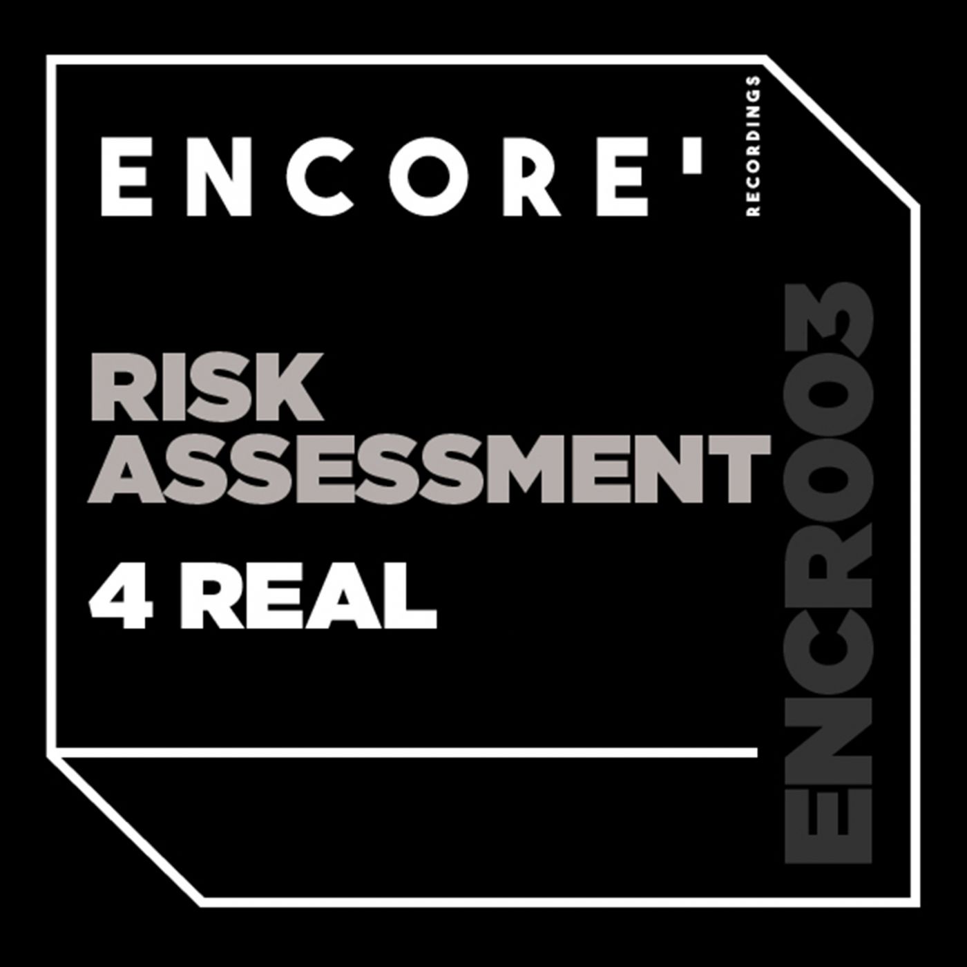 Risk Assessment - 4 Real / Encore Recordings