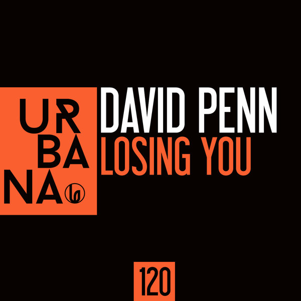 David Penn - Losing You / Urbana Recordings
