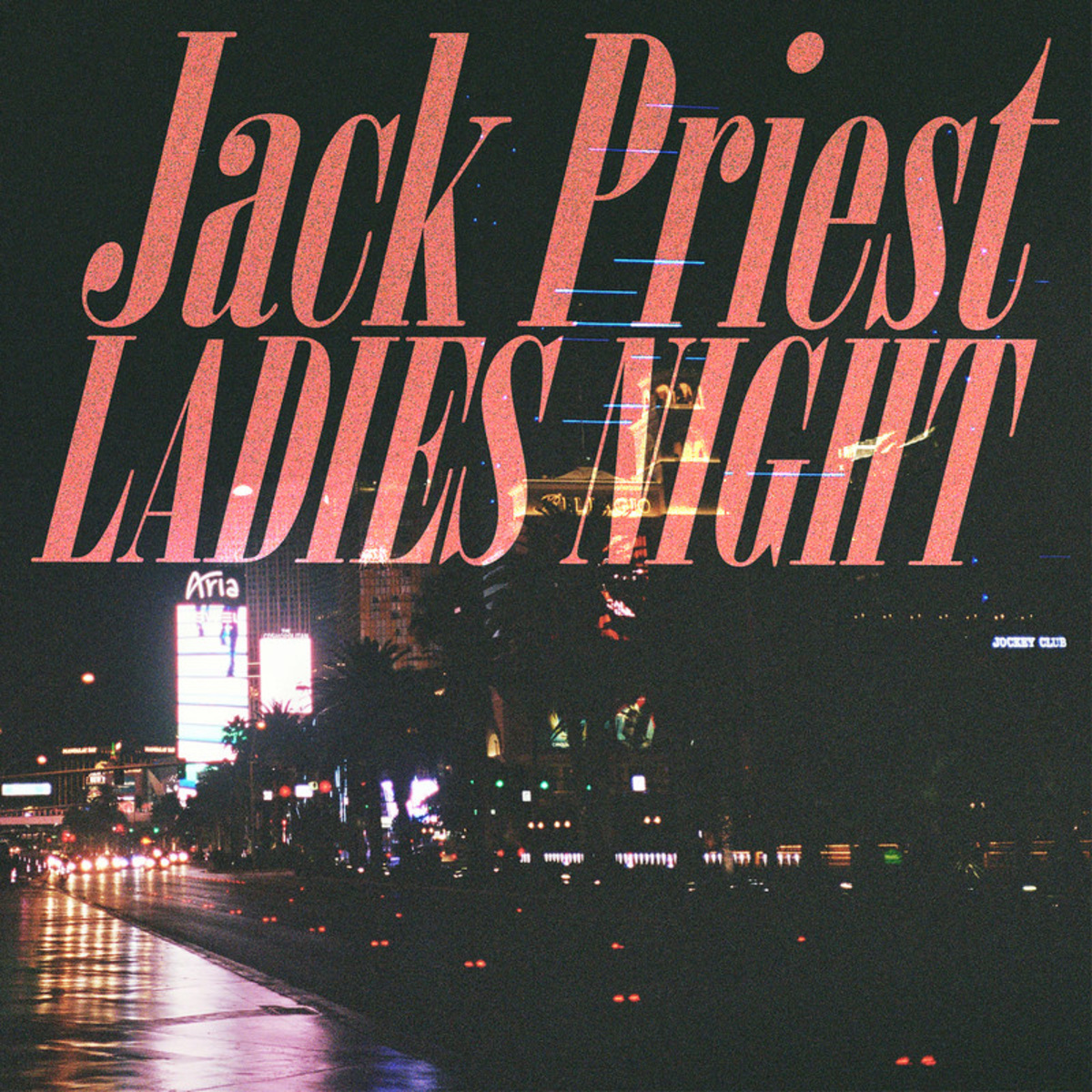 Jack Priest - Ladies Night / Wolf + Lamb Records