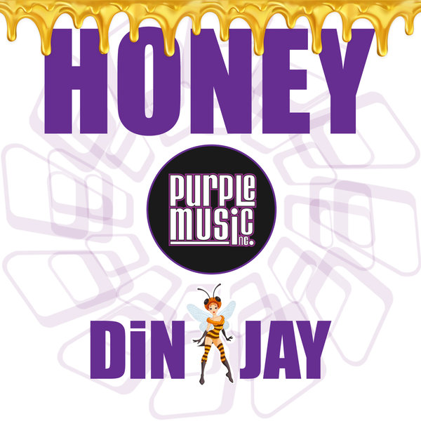 Din Jay - Honey / Purple Music