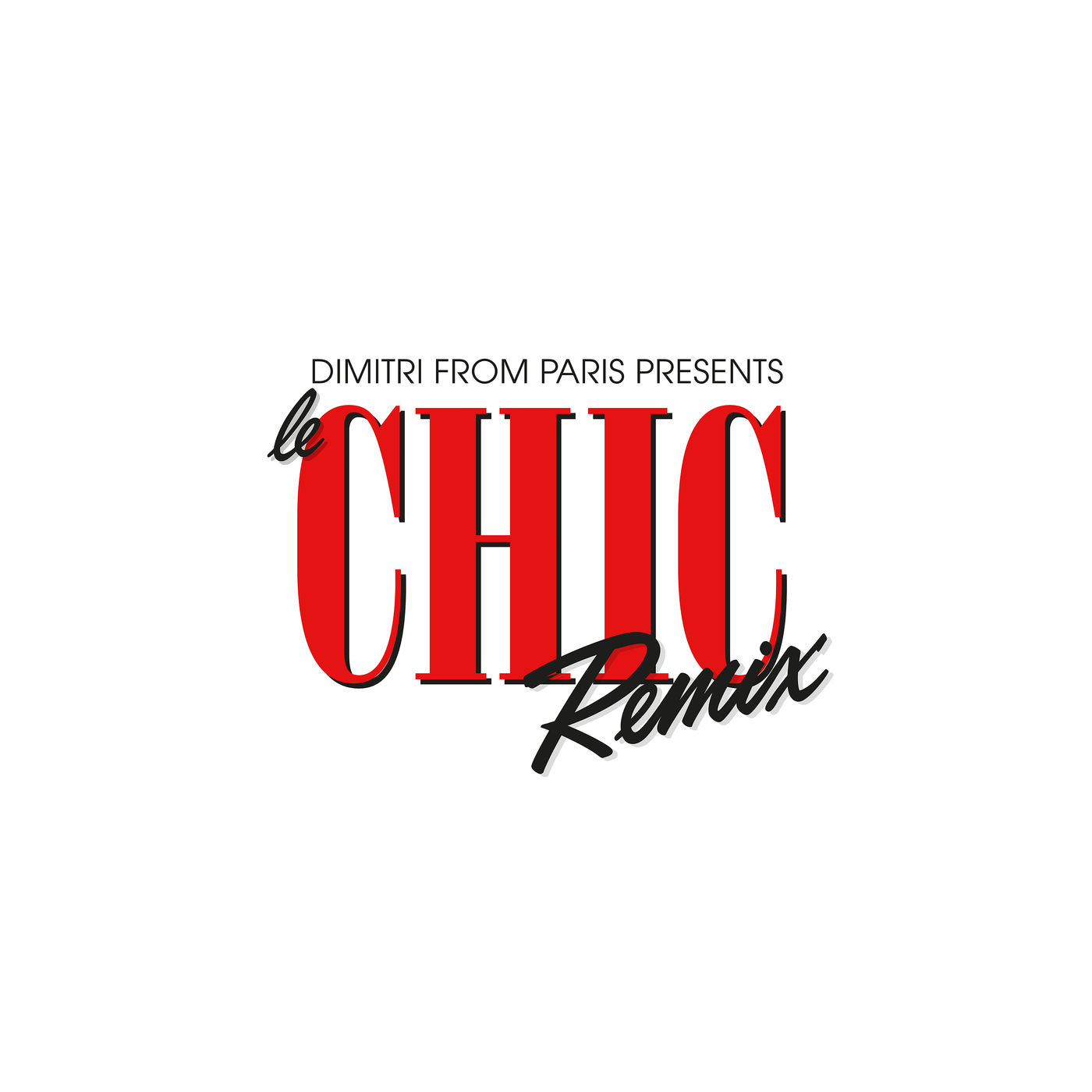 Chic - Dimitri From Paris Presents Le CHIC Remix / Glitterbox Recordings